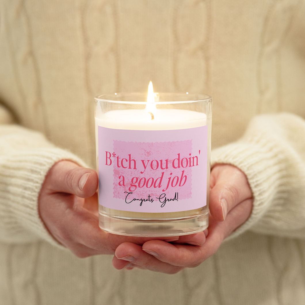 B*TCH You Doin' a Good Job Candle